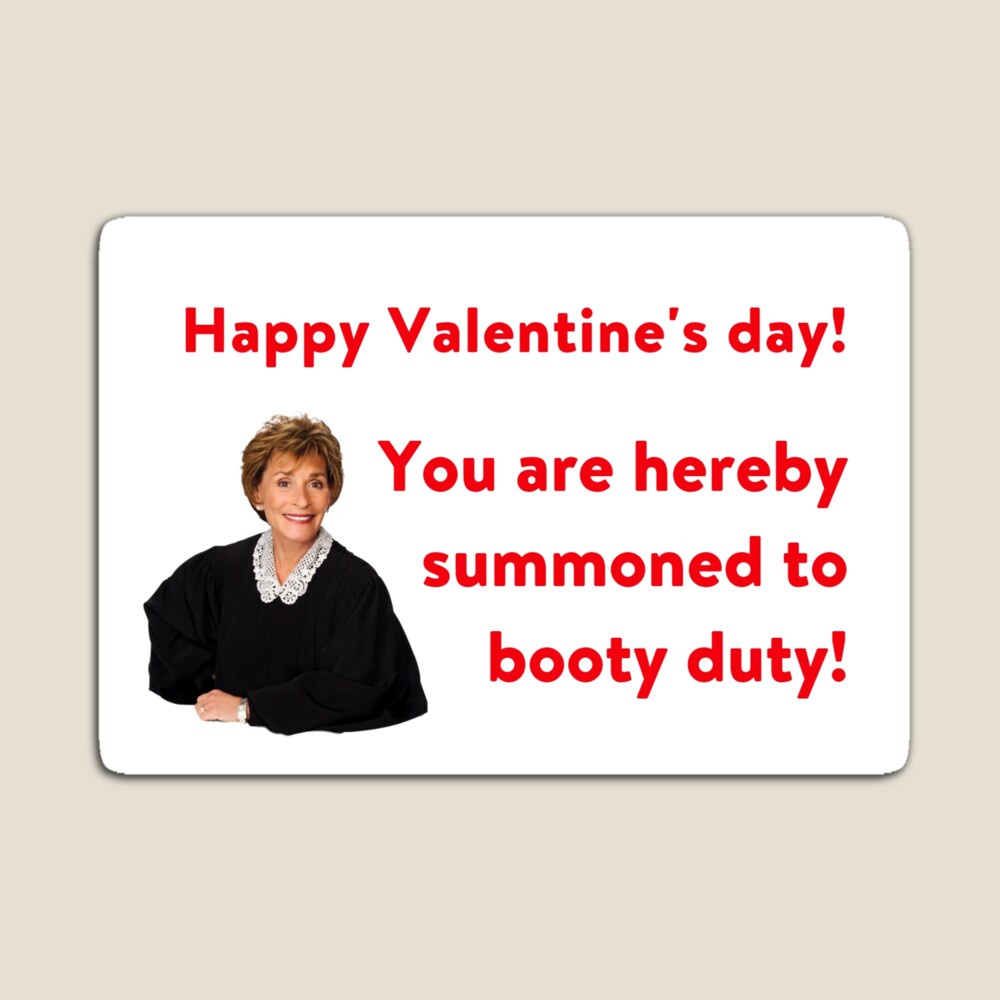 Judge Judy Valentines day card, Stickers, Mugs, you are hereby summoned to  booty duty, humor, good vibes | Greeting Card