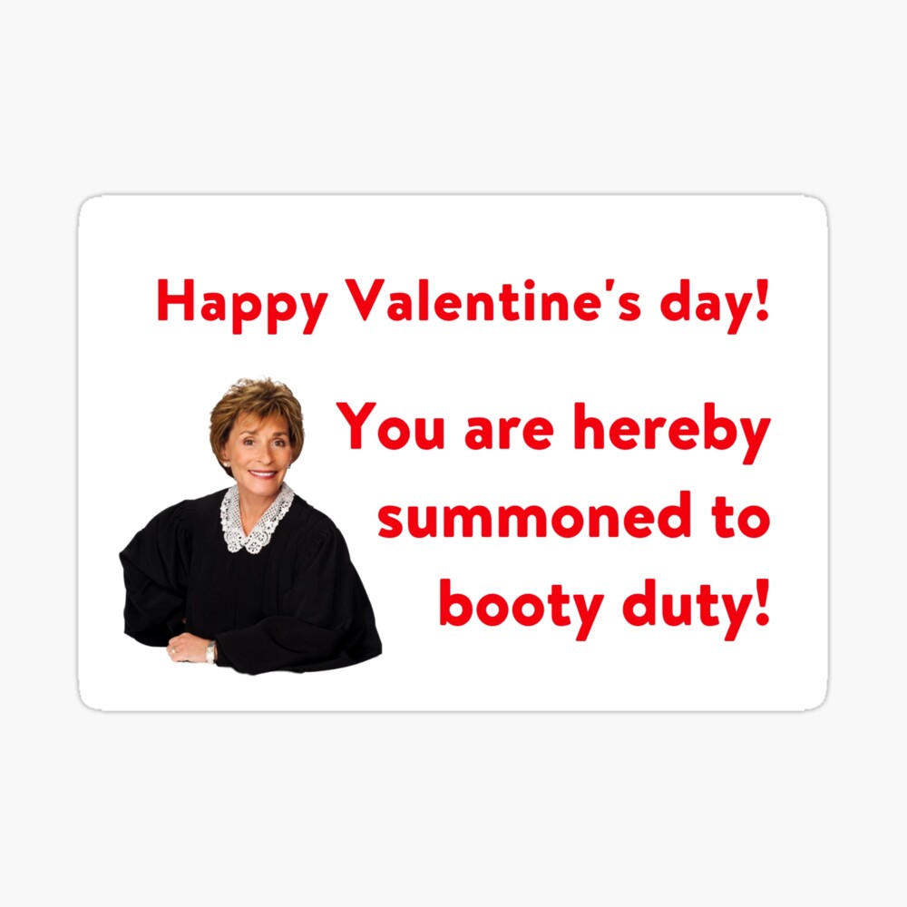 Judge Judy Valentines day card, Stickers, Mugs, you are hereby summoned to  booty duty, humor, good vibes