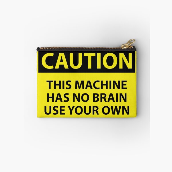 Item preview, Caution This Machine as No Brain Use Your Own designed and sold by Evelyusstuff.