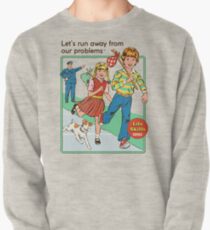 Lass uns weggehen Sweatshirt