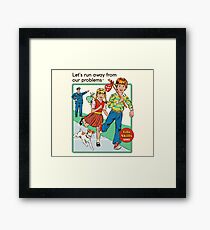 Let's Run Away Framed Print