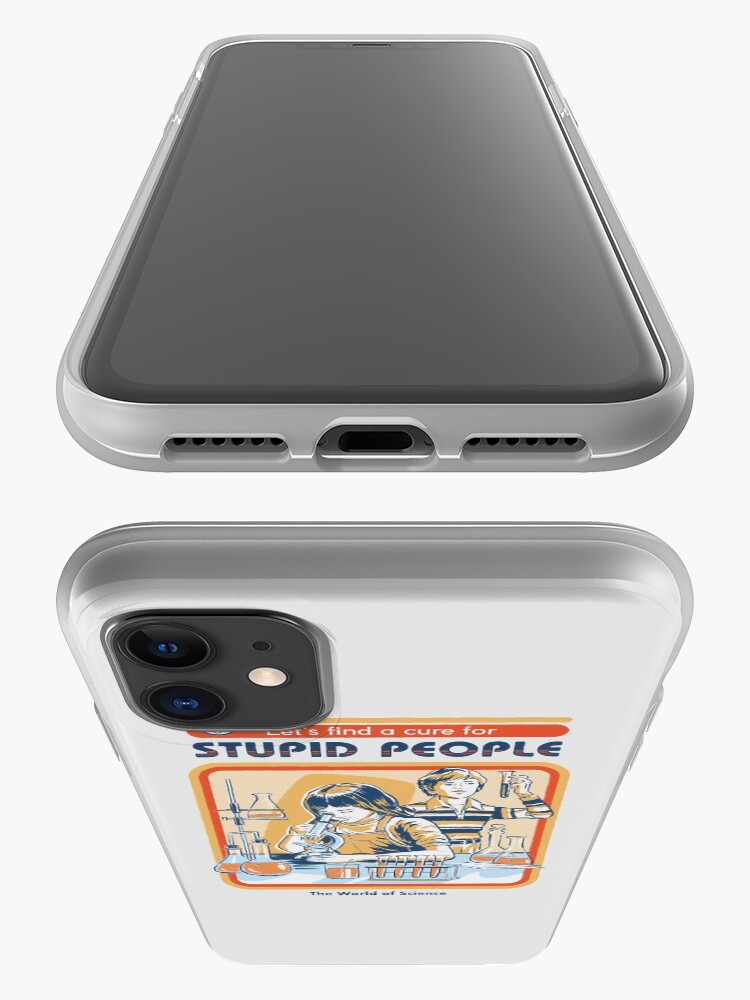 Alternate view of A Cure For Stupid People iPhone Case & Cover