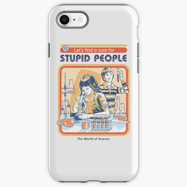 A Cure For Stupid People iPhone Tough Case