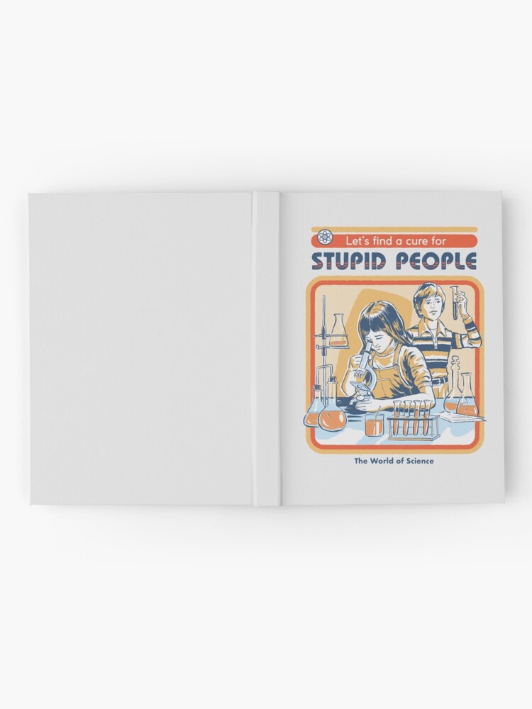 Alternate view of A Cure For Stupid People Hardcover Journal