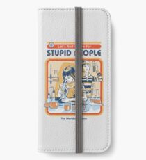 A Cure For Stupid People iPhone Wallet/Case/Skin