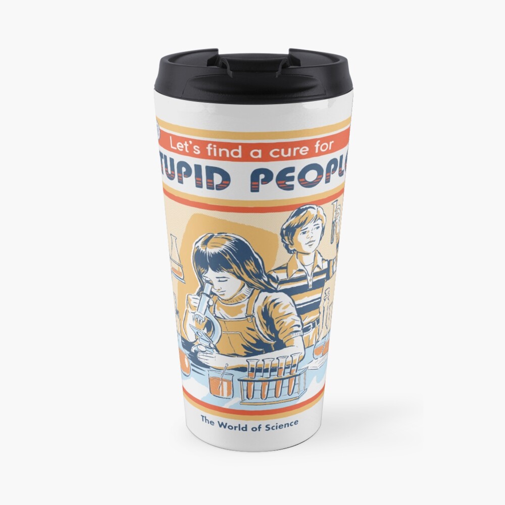 A Cure For Stupid People Travel Mug