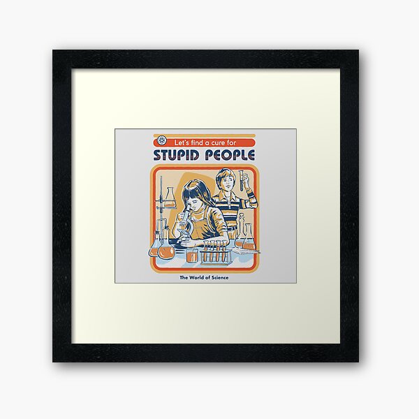 A Cure For Stupid People Framed Art Print