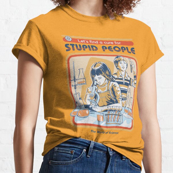 A Cure For Stupid People Classic T-Shirt