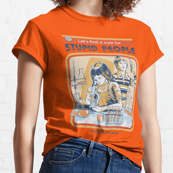 A Cure For Stupid People Classic T-Shirt