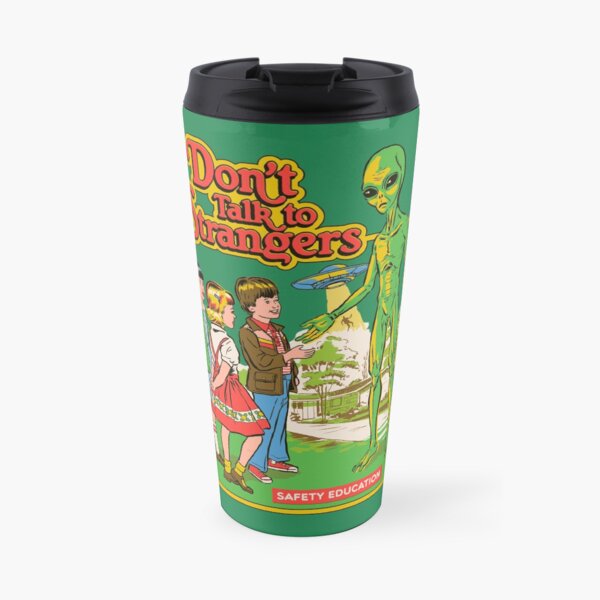 Don't Talk To Strangers Travel Mug