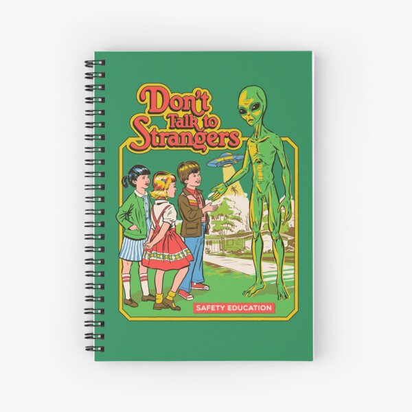 Don't Talk To Strangers Spiral Notebook