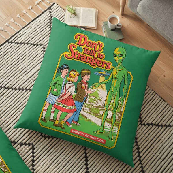 Don't Talk To Strangers Floor Pillow