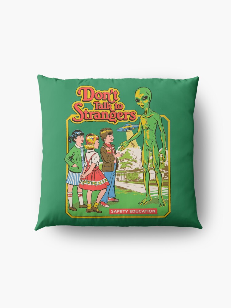 Alternate view of Don't Talk To Strangers Floor Pillow