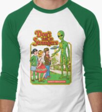 Don't Talk To Strangers Men's Baseball ¾ T-Shirt
