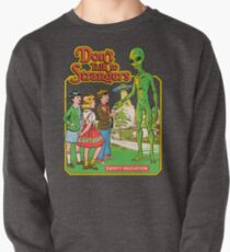 Don't Talk To Strangers Pullover Sweatshirt