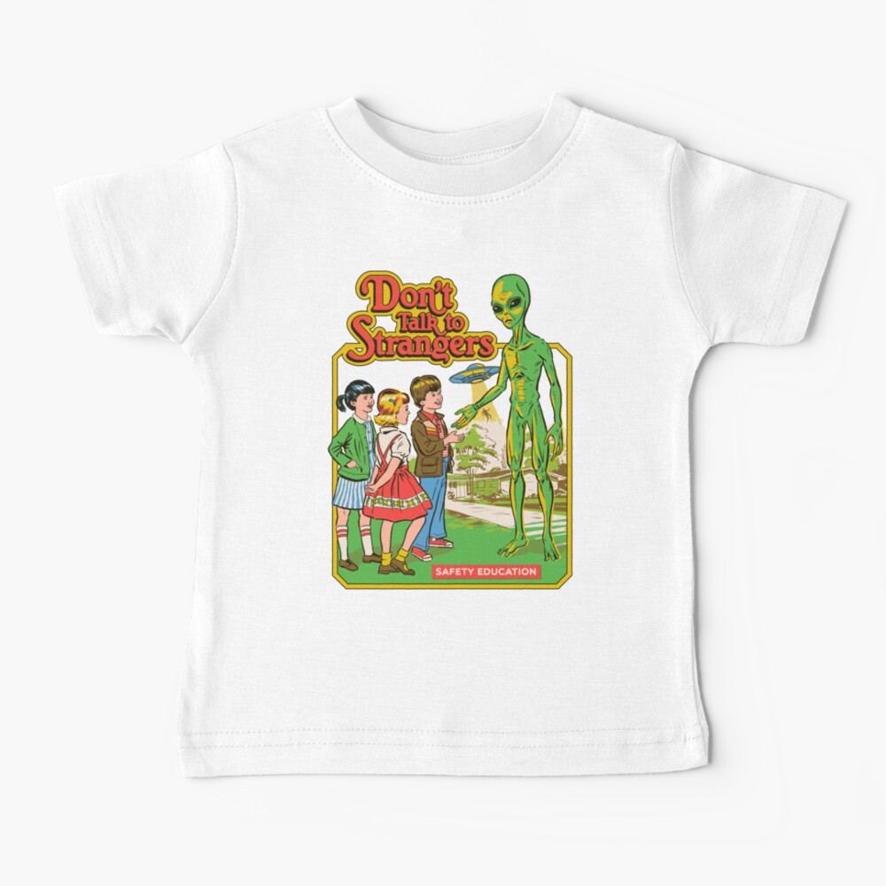 Don't Talk To Strangers Baby T-Shirt