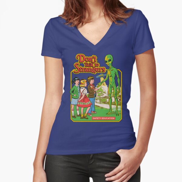 Don't Talk To Strangers Fitted V-Neck T-Shirt