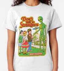 Don't Talk To Strangers Classic T-Shirt
