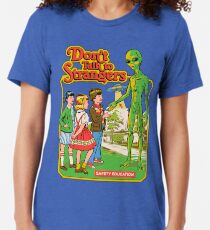 Don't Talk To Strangers Tri-blend T-Shirt