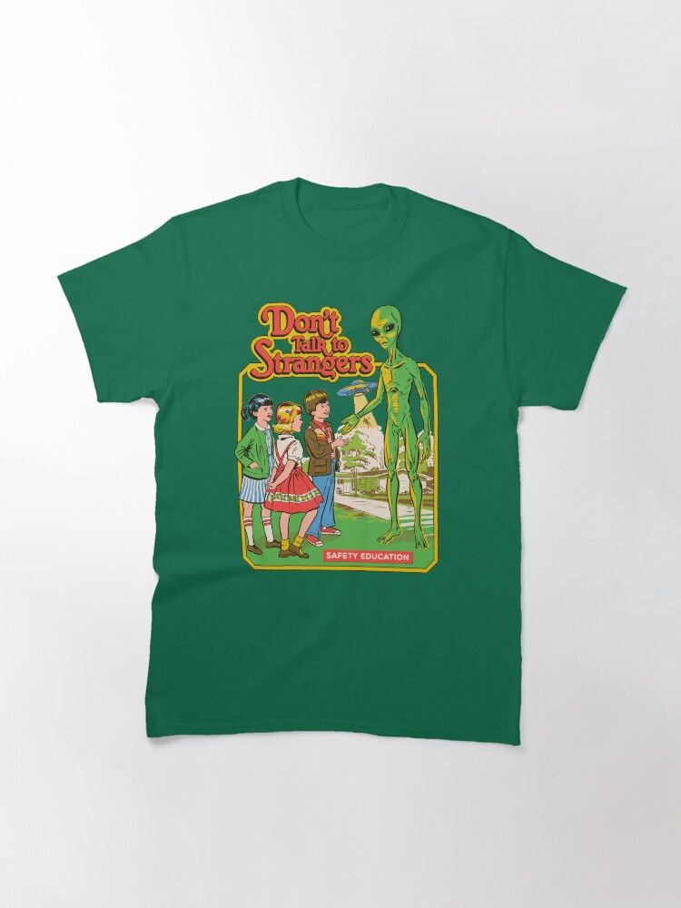 Alternate view of Don't Talk To Strangers Classic T-Shirt