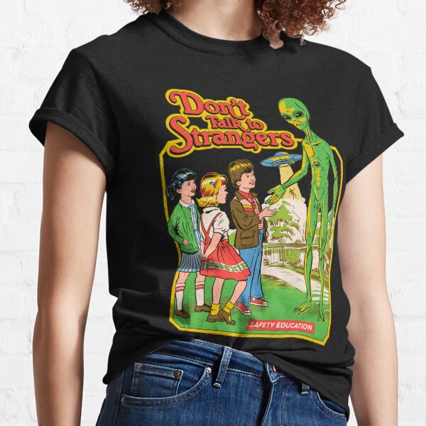 Don't Talk To Strangers Classic T-Shirt