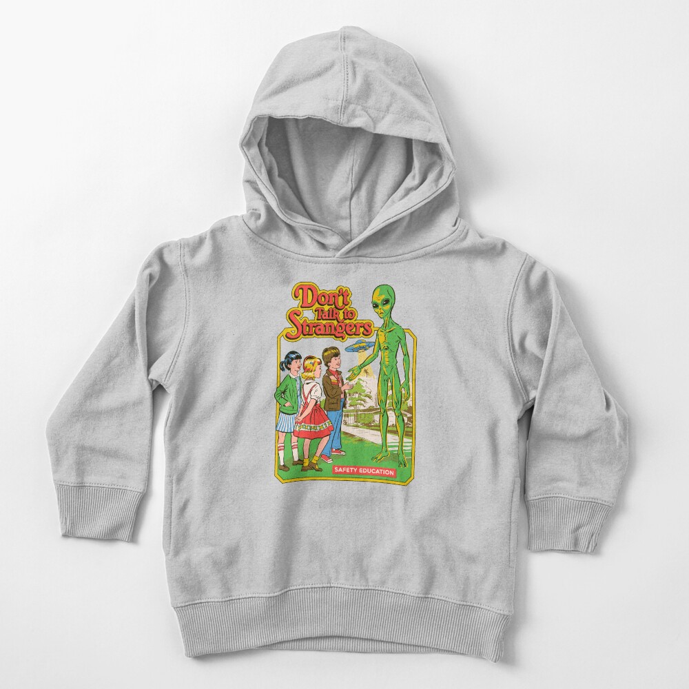 Don't Talk To Strangers Toddler Pullover Hoodie