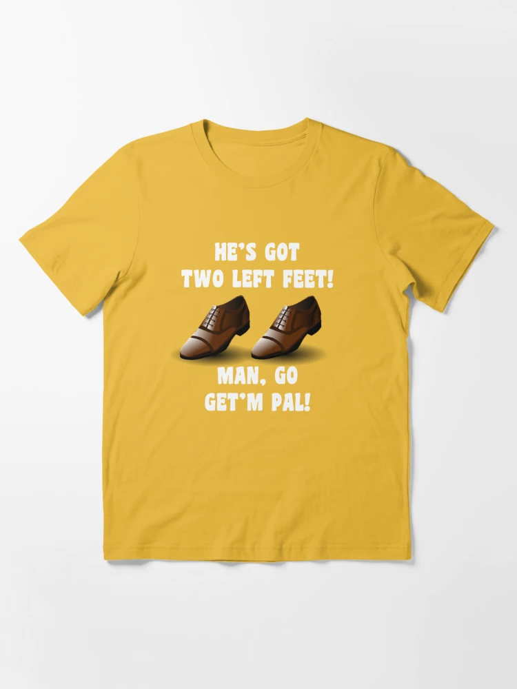 I Have Two Left Feet but Can Still Dance Short-sleeve Unisex T-shirt 