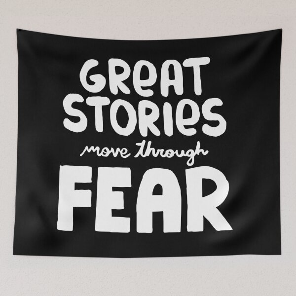 Item preview, Great stories move through fear designed and sold by Kerry Pritchard.