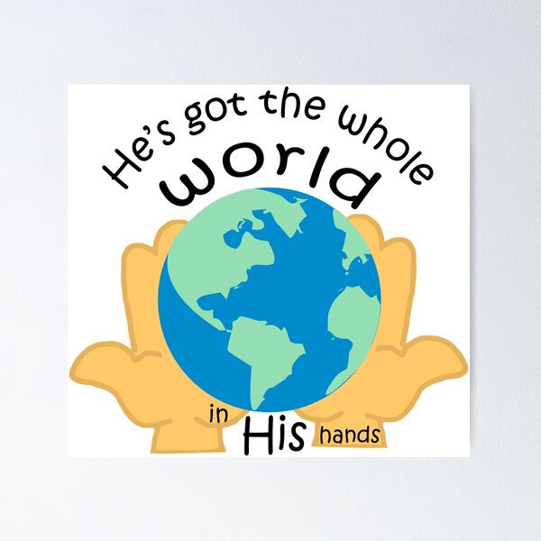 Item preview, He's got the whole world in His hands designed and sold by BronwenC.