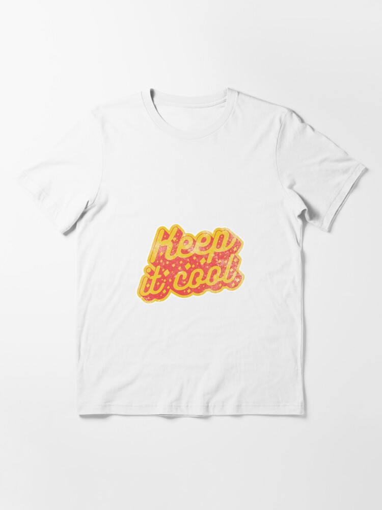 "Keep it cool" Tshirt by Dominik Redbubble