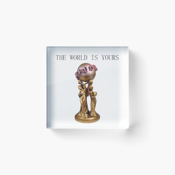 Item preview, The World Is Yours designed and sold by :C// 1011.