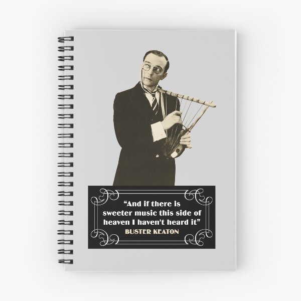 Item preview, Buster Keaton Quotes: "And If There Is Sweeter Music This Side Of Heaven I Haven't Heard It" designed and sold by TIGERDAVER.
