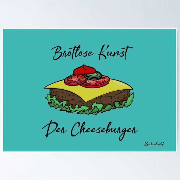 Artikel-Vorschau von Zeichenteufel - Brotlose Kunst: Der Cheeseburger, designt und verkauft von Zeichenteufel.