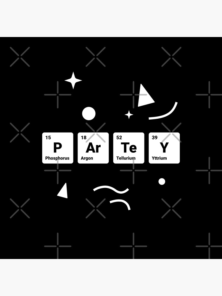 Party! Periodic Table Elements Phosphorus Argon Tellurium Yttrium by science-gifts