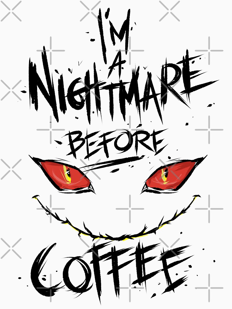 Free Free 139 Im A Nightmare Before Coffee Svg SVG PNG EPS DXF File