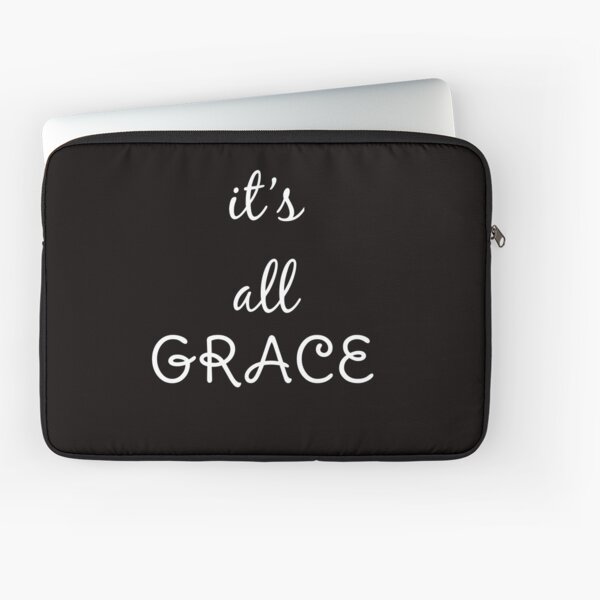 It's All Grace Laptop Sleeve