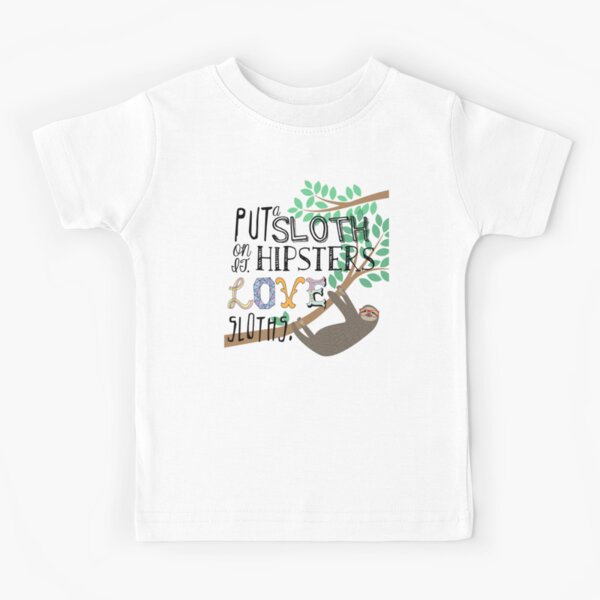 Hipsters Love Sloths Kids T-Shirt