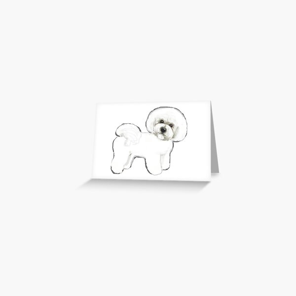 Bichon, best friend, loyal and fun! Greeting Card