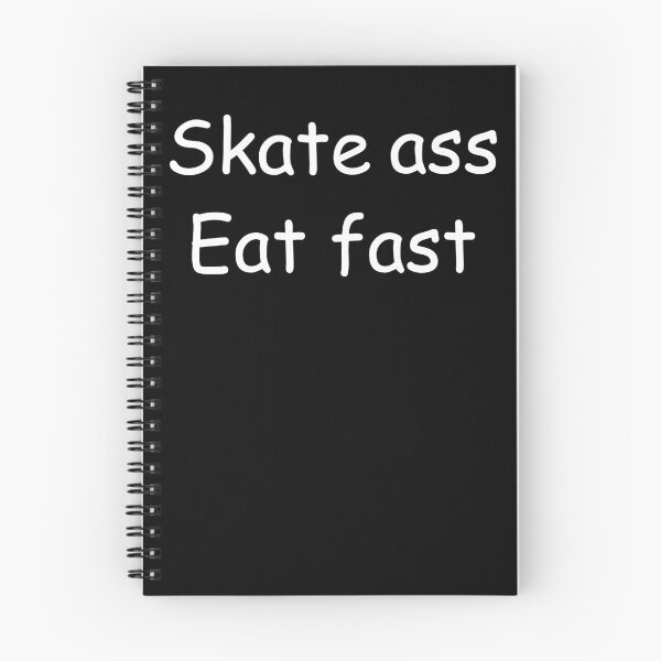Item preview, Skate ass Eat Fast (White, Skate fast Eat Ass) designed and sold by TheSmartChicken.