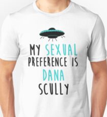 My Sexual Preference is Dana Scully Unisex T-Shirt
