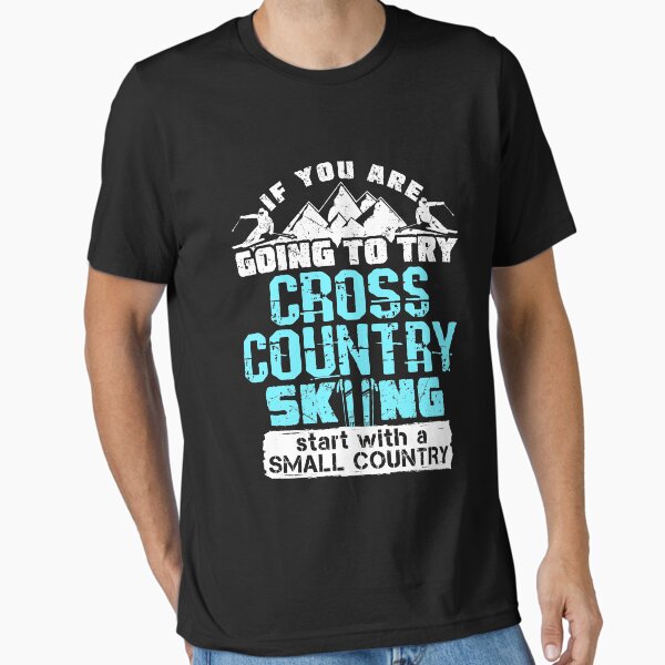 Item preview, If You Are Going To Try Cross Country Skiing Start With  A Small Country designed and sold by jaygo.