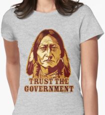 Trust The Government Sitting Bull Edition Women's Fitted T-Shirt