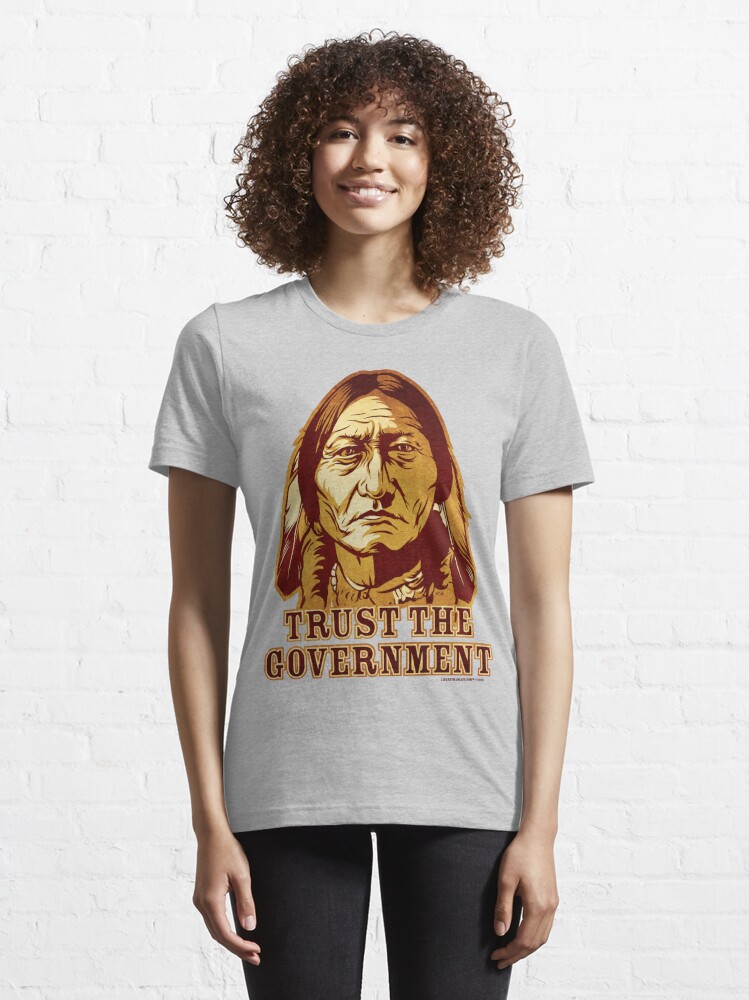 Alternate view of Trust The Government Sitting Bull Edition Essential T-Shirt