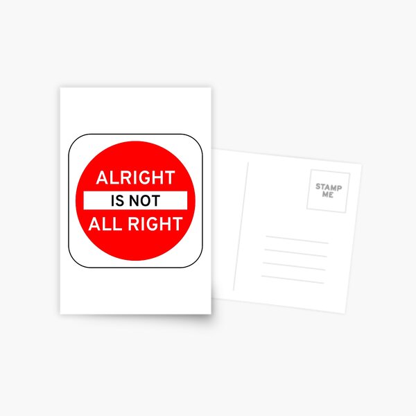 Alright Is Not All Right Postcard
