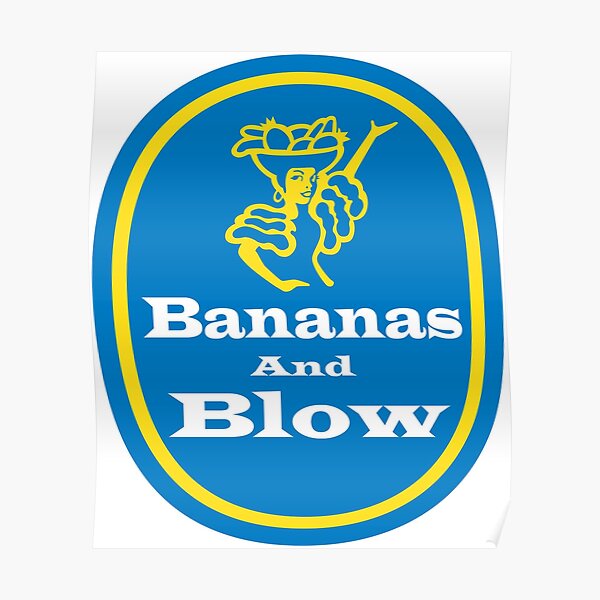 "Bananas & Blow" Poster by TheRhinovirus Redbubble