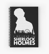 I Believe in Sherlock Holmes Spiral Notebook