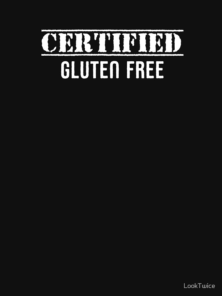 "Funny Certified Gluten Free Anti Grain Celiac Disease Shirt" Tshirt