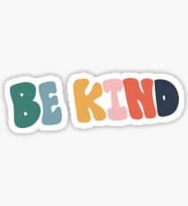 Be kind. Sticker