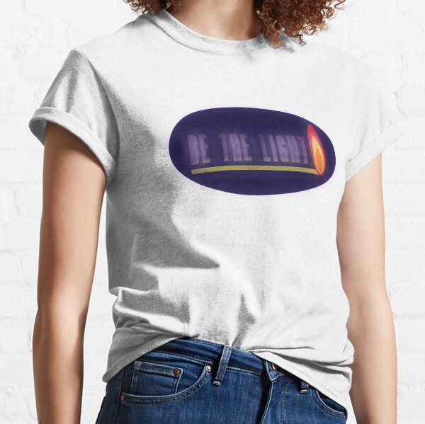 Be The Light: Version 2 Classic T-Shirt
