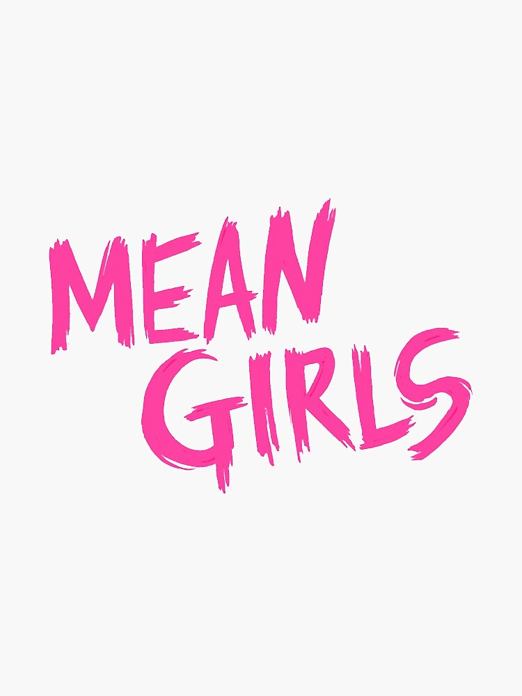 Mean Girls Broadway Logo Sticker By Faithjones Redbubble 7934